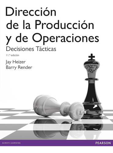 Dirección De La Producción Y Operaciones Tácticas / Jay Heiz