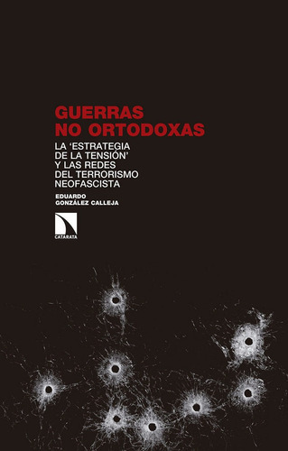 Guerras No Ortodoxas, De González Calleja, Eduardo. Editorial Los Libros De La Catarata, Tapa Blanda En Español