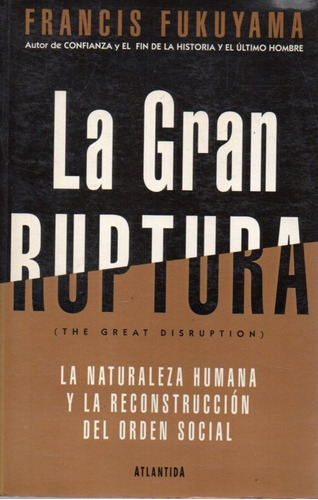 La Gran Ruptura Francis Fukuyama