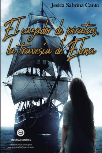 Libro: El Cazador De Piratas, La Travesía De Elena (spanish