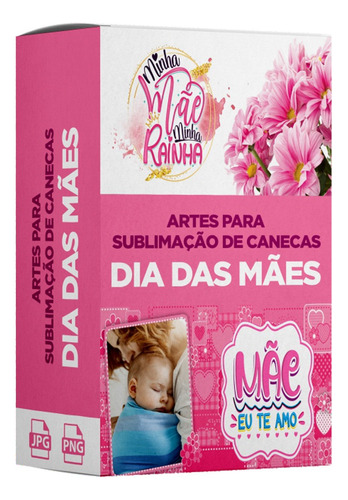 Pack De Artes De Dia Das Mães Para Sublimação De Canecas