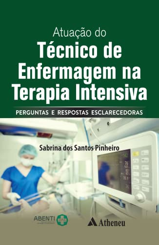 Libro Atuacao Do Tecnico De Enfermagem Na Terapia Intensiva