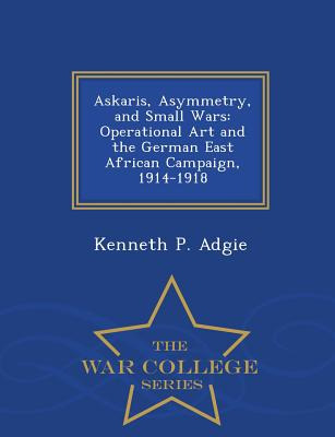 Libro Askaris, Asymmetry, And Small Wars: Operational Art...