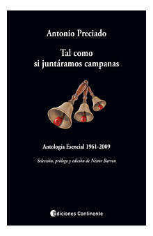 Tal Como Si Juntáramos Campanas. Antología Esencial 1961 - 2