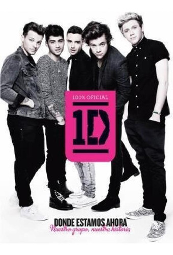 Libro - One Direction Donde Estamos Ahora Nuestro Grupo Nue