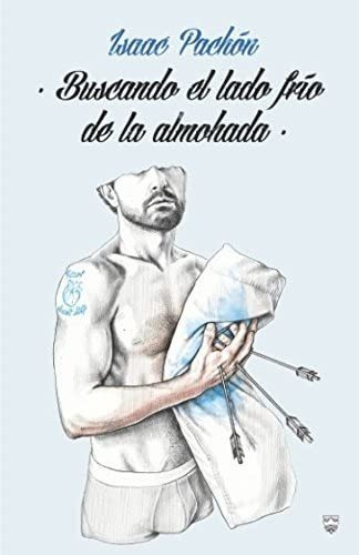 Libro: Buscando El Lado Frío De La Almohada (spanish Edition