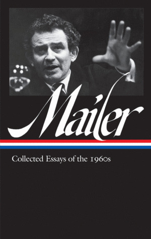 Libro Norman Mailer: Collected Essays Of The 1960s