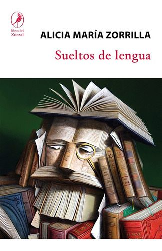 Sueltos De Lengua - Zorrilla Alicia Maria (libro)