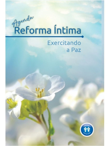 Agenda Da Reforma Íntima: Exercitando A Paz