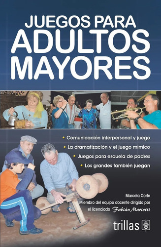 Juegos Para Adultos Mayores, De Corte, Marcela., Vol. 2. Editorial Trillas, Tapa Blanda En Español, 2009