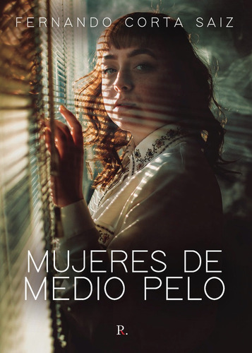 Mujeres De Medio Pelo, De Corta Saiz, Fernando. Editorial Punto Rojo Editorial, Tapa Blanda En Español