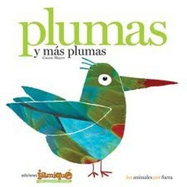 Plumas Y Mas Plumas (los Animales Por Fuera)