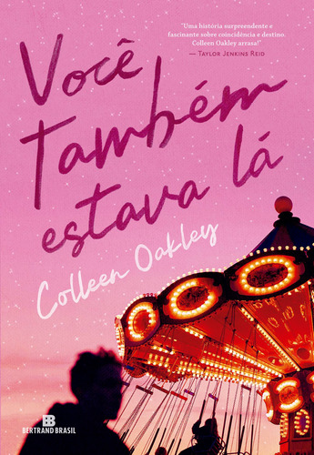 Você também estava lá, de Oakley, Colleen. Editora Bertrand Brasil Ltda., capa mole em português, 2022