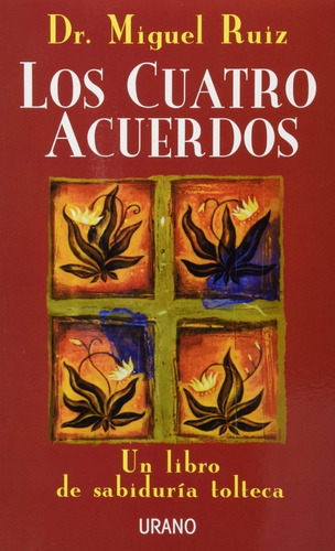 Libro Los Cuatro Acuerdos [ Sabiduria Tolteca ] Miguel Ruiz