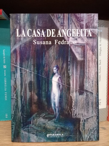 La Casa De Angelita, De Susana Fedrano