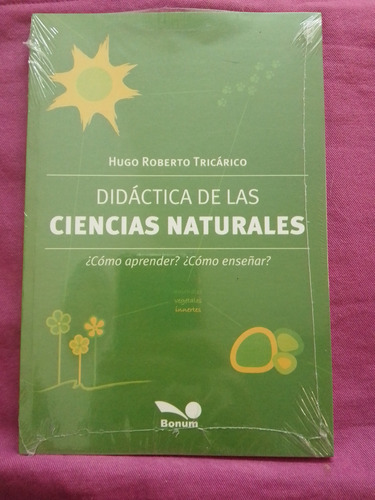 Didáctica De Las Ciencias Naturales - Hugo Tricárico / Bonum