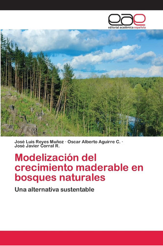 Libro: Modelización Del Crecimiento Maderable En Bosques Nat