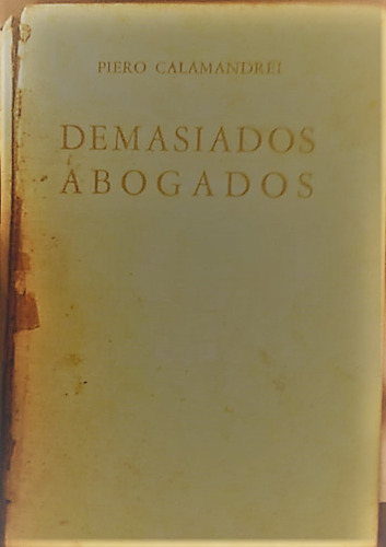 Demasiados Abogados. Piero Calamandrei