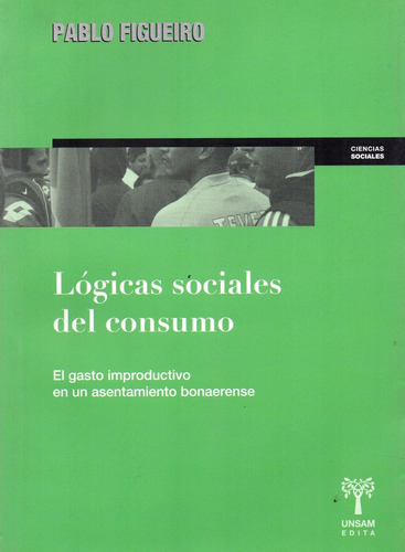 Lógicas Sociales Del Consumo Pablo Figueira  (usm)