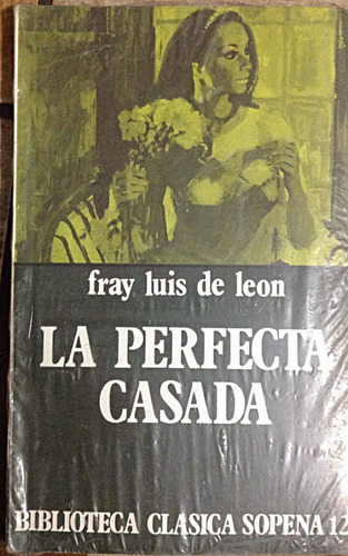 La Perfecta Casada Fray Luis De Leon Colección Sopena
