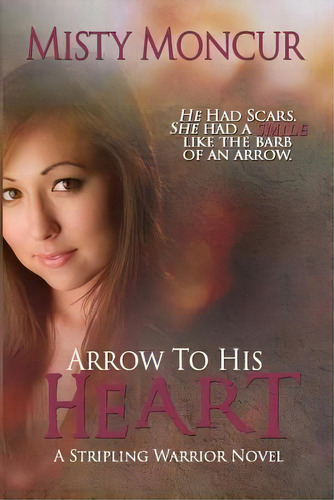 Arrow To His Heart, De Misty Moncur. Editorial Eden Books, Tapa Blanda En Inglés