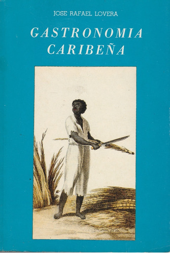 Gastronomia Caribeña Joe Rafael Lovera