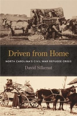 Libro Driven From Home : North Carolina's Civil War Refug...