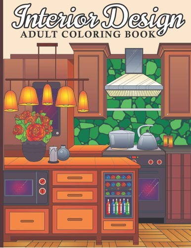 Libro: Interior Design Adult Coloring Book: An Adult Colorin