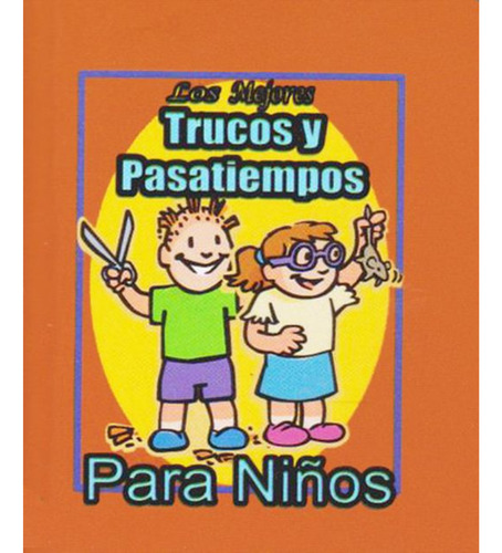Los Mejores Trucos Y Pasatiempos Para Niños, De Varios., Vol. 1. Editorial Ediciones Gema, Tapa Blanda, Edición 1 En Español, 2005