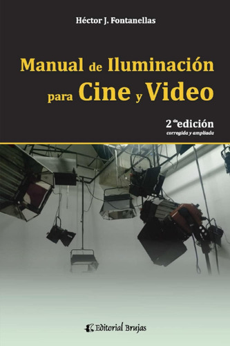 Libro: Manual De Iluminación Para Cine Y Video: 2da. Edición