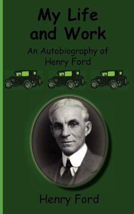 Libro My Life And Work-an Autobiography Of Henry Ford - H...