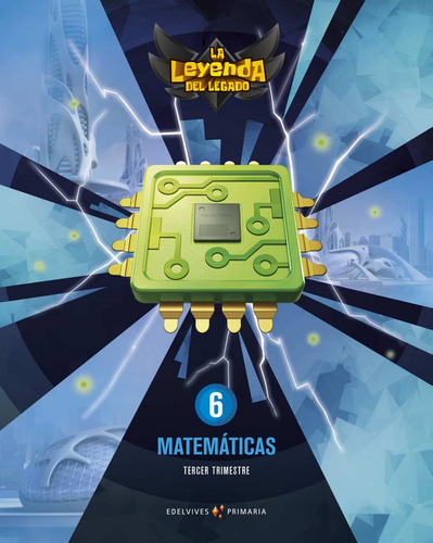Matemáticas 6ºprimaria. La Leyenda Del Legado 2019 - Vv.a