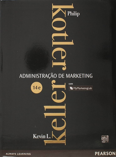 Administração De Marketing 14ª Edição De Philip Kotler Pela Pearson (2015)