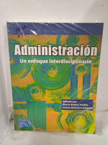 Administración Un Enfoque Interdisciplinario