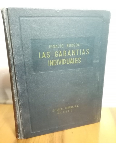 Libro De Derecho Antiguo. Las Garantías. Burgoa 2a Ed