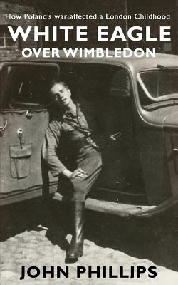 Libro White Eagle Over Wimbledon: How Poland's War Affect...