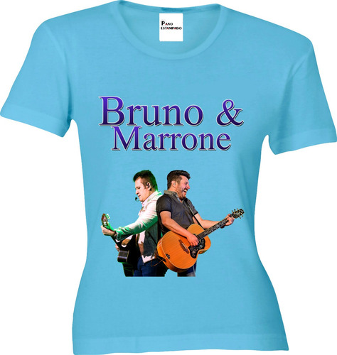 Camiseta Ou Baby Look Bruno E Marrone