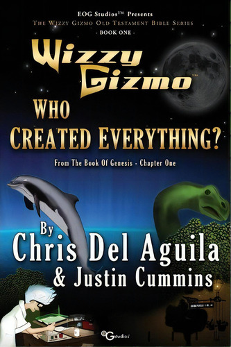 Who Created Everything, De Chris Del Aguila. Editorial Eog Studios, Tapa Blanda En Inglés