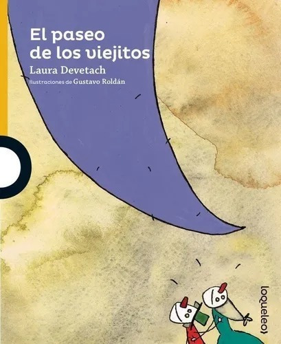 El Paseo De Los Viejitos - Devetach - Loqueleo Amarilla