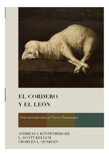 Libro: El Cordero Y El León: Una Introducción Al Nuevo