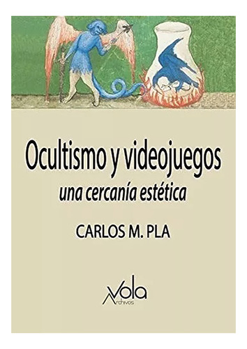 Ocultismo Y Videojuegos - Pla Carlos - Sequitur - #w