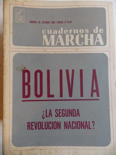 Cuadernos De Marcha Nº 30, 1969, Bolivia ¿la..... , 3ce5