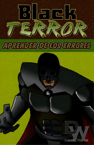 Black Terror: Aprender De Los Errores, De Díaz, Mick. Editorial Createspace, Tapa Blanda En Español