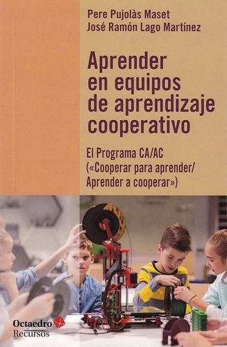 Aprender En Equipos De Aprendizaje Cooperativo, De Pujolás Maset, Pere. Editorial Octaedro, Tapa Blanda, Edición 1 En Español, 2018