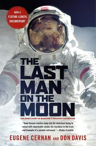 The Last Man On The Moon, De Eugene A. Cernan. Editorial St Martin's Press, Tapa Blanda En Inglés