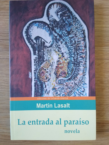 La Entrada Al Paraíso De Martín Lasalt