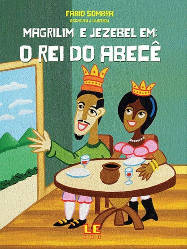 Magrilim E Jezebel Em: O Rei Do Abecê, De Sombra, Fábio. Editora Lê, Capa Mole, Edição 1ª Edição - 2009 Em Português, 2009