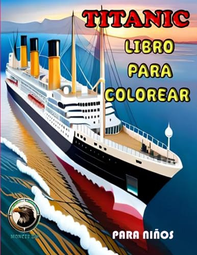 Titanic Libro Para Colorear Para Niños: Libro Para Colorear, De Bm, Moncef., Vol. 1. Editorial Independently Published, Tapa Pasta Blanda, Edición 1 En Español, 2023