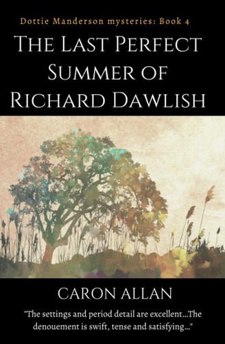 Libro: The Last Perfect Summer Of Richard Dawlish: Dottie 4