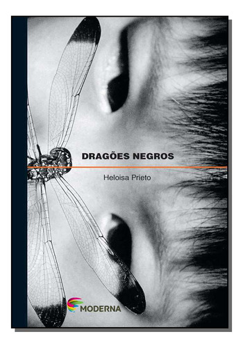 DRAGOES NEGROS ED2: veredas, de HELOISA BRAZ DE OLIVEIRA PRIETO. Editorial Moderna, tapa mole en português, 2003